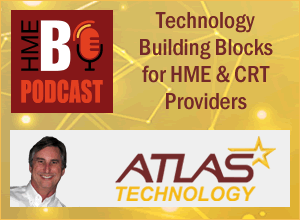 Technology Building Blocks for HME & CRT Providers podcast