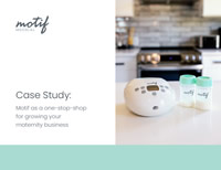 Motif As a One-Stop-Shop for Growing Your Maternity Business