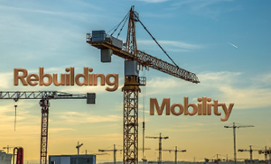 Rebuilding Mobility